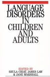 Language Disorders in Children and Adults: Psycholinguistic Approaches to Therapy (1861560141) cover image