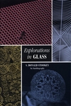 Explorations in Glass: An Autobiography (1574981242) cover image