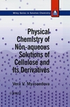 Physical Chemistry of Non-aqueous Solutions of Cellulose and Its Derivatives (0471959243) cover image