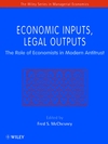 Economic Inputs, Legal Outputs: The Role of Economists in Modern Antitrust (0471970743) cover image