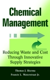 Chemical Management: Reducing Waste and Cost Through Innovative Supply Strategies (0471332844) cover image