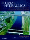 Fluvial Hydraulics: Flow and Transport Processes in Channels of Simple Geometry (0471977144) cover image