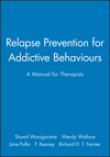 Relapse Prevention for Addictive Behaviours: A Manual for Therapists (0632024844) cover image