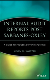 Internal Audit Reports Post Sarbanes-Oxley: A Guide to Process-Driven Reporting (0470050845) cover image