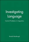 Investigating Language: Central Problems in Linguistics (0631187545) cover image