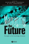Managing the Future: Foresight in the Knowledge Economy (1405116145) cover image