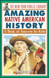 The New York Public Library Amazing Native American History: A Book of Answers for Kids (0471332046) cover image