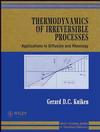 Thermodynamics of Irreversible Processes: Applications to Diffusion and Rheology (0471948446) cover image