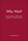 Why War?: Psychoanalysis, Politics and the Return to Melanie Klein (0631189246) cover image