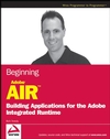 Beginning Adobe AIR: Building Applications for the Adobe Integrated Runtime (0470229047) cover image