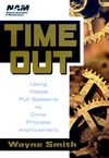 Time Out: Using Visible Pull Systems to Drive Process Improvement (0471192147) cover image