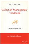 Collection Management Handbook: The Art of Getting Paid, 3rd Edition (0471456047) cover image