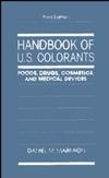 Handbook of U.S. Colorants: Foods, Drugs, Cosmetics, and Medical Devices, 3rd Edition (0471500747) cover image