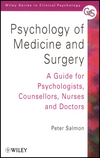 Psychology of Medicine and Surgery: A Guide for Psychologists, Counsellors, Nurses and Doctors (0471852147) cover image