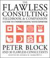 The Flawless Consulting Fieldbook and Companion: A Guide to Understanding Your Expertise (0787948047) cover image