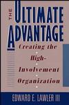 The Ultimate Advantage: Creating the High-Involvement Organization (1555424147) cover image