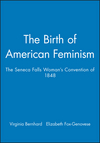 The Birth of American Feminism: The Seneca Falls Woman's Convention of 1848 (1881089347) cover image