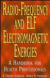 Radio-Frequency and ELF Electromagnetic Energies: A Handbook for Health Professionals (0471284548) cover image