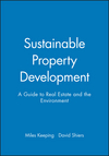 Sustainable Property Development: A Guide to Real Estate and the Environment (0632058048) cover image