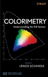 Colorimetry: Understanding the CIE System (0470049049) cover image