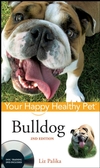 Bulldog: Your Happy Healthy Pet, 2nd Edition (0470390549) cover image