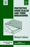 Protective Oxide Scales and Their Breakdown (0471959049) cover image