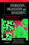 Information, Organization and Management: Expanding Markets and Corporate Boundaries (0471964549) cover image