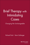 Brief Therapy with Intimidating Cases: Changing the Unchangeable (0787943649) cover image