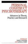 Personal Construct Psychotherapy: Advances in Theory, Practice and Research (1861563949) cover image