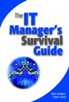 The IT Manager's Survival Guide (047084454X) cover image