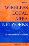 Wireless Local Area Networks: The New Wireless Revolution (047122474X) cover image