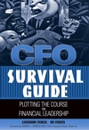 CFO Survival Guide: Plotting the Course to Financial Leadership (047126914X) cover image