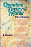 Quantum Theory of Matter: A Novel Introduction (047196364X) cover image