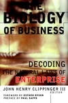 The Biology of Business: Decoding the Natural Laws of Enterprise (078794324X) cover image