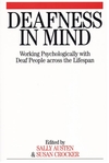 Deafness in Mind: Working Psychologically with Deaf People Across the Lifespan (186156404X) cover image