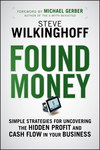 Found Money: Simple Strategies for Uncovering the Hidden Profit and Cash Flow in Your Business  (0470483350) cover image