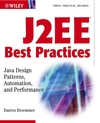 J2EE Best Practices: Java Design Patterns, Automation, and Performance (0471228850) cover image