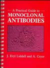 A Practical Guide to Monoclonal Antibodies (0471929050) cover image