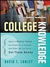 College Knowledge: What It Really Takes for Students to Succeed and What We Can Do to Get Them Ready (0787996750) cover image