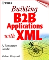 Building B2B Applications with XML: A Resource Guide (0471049751) cover image