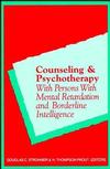 Counseling and Psychotherapy with Persons with Mental Retardation and Borderline Intelligence (0471162051) cover image