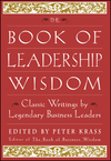 The Book of Leadership Wisdom: Classic Writings by Legendary Business Leaders (0471294551) cover image