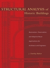 Structural Analysis of Historic Buildings: Restoration, Preservation, and Adaptive Reuse Applications for Architects and Engineers (0471315451) cover image