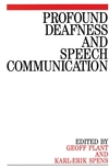 Profound Deafness and Speech Communication (1897635451) cover image