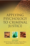Applying Psychology to Criminal Justice (0470015152) cover image