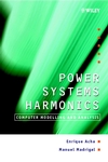 Power Systems Harmonics: Computer Modelling and Analysis (0471521752) cover image