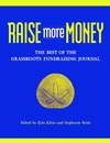 Raise More Money: The Best of the Grassroots Fundraising Journal (0787961752) cover image