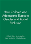 How Children and Adolescents Evaluate Gender and Racial Exclusion (1405112352) cover image