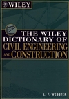 The Wiley Dictionary of Civil Engineering and Construction (0471181153) cover image