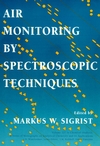Air Monitoring by Spectroscopic Techniques (0471558753) cover image